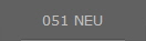 051 NEU