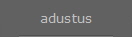 adustus