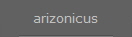 arizonicus